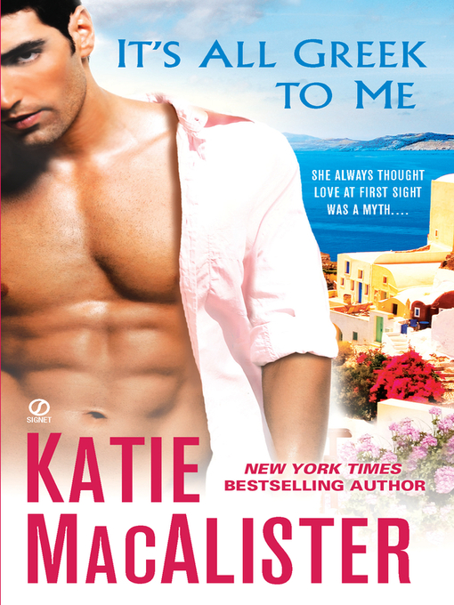 Title details for It's All Greek to Me by Katie MacAlister - Available